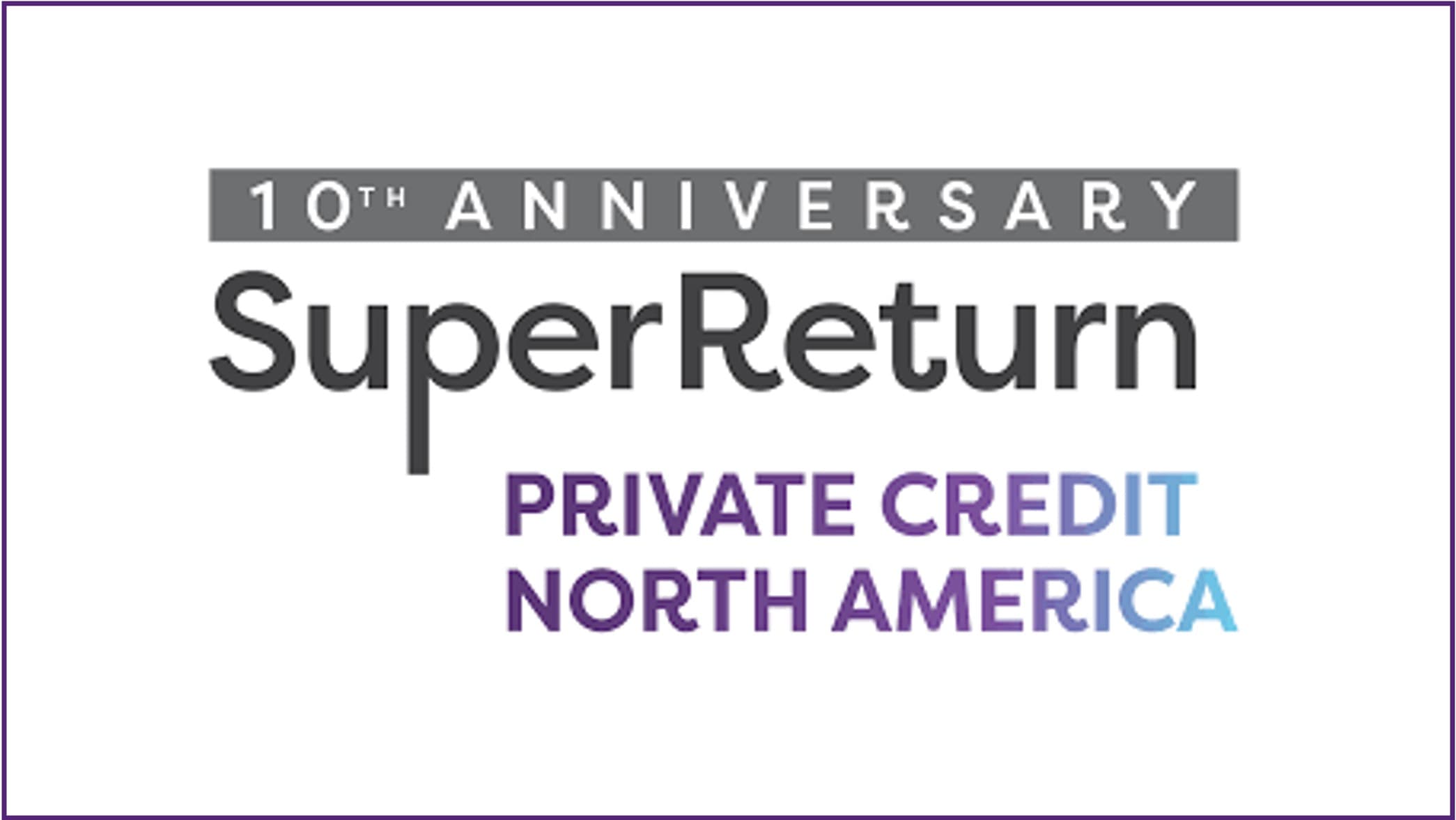 Super Return Private Credit North America